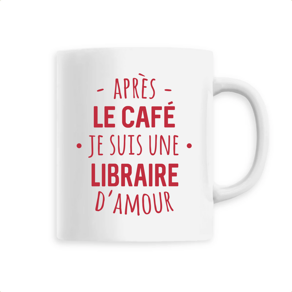 Après le café je suis une libraire d'amour - Unique Blanc