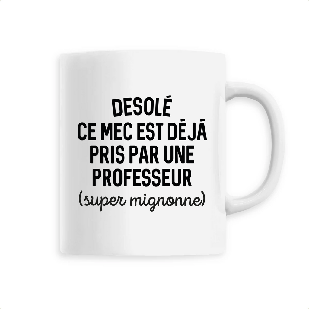 Désolé ce mec est déjà pris - Professeur - Unique Blanc
