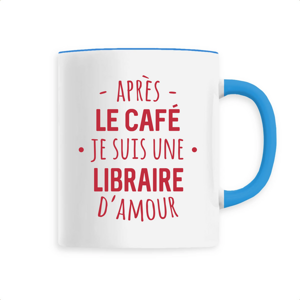 Après le café je suis une libraire d'amour - Unique Bleu