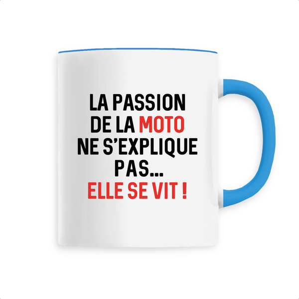 La passion de la moto ne s`explique pas ... Elle se vit - Unique Bleu