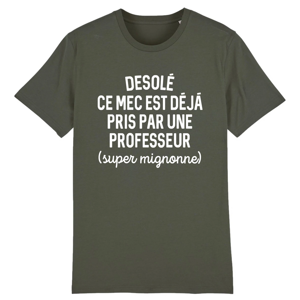 Désolé ce mec est déjà pris - Professeur - Kaki
