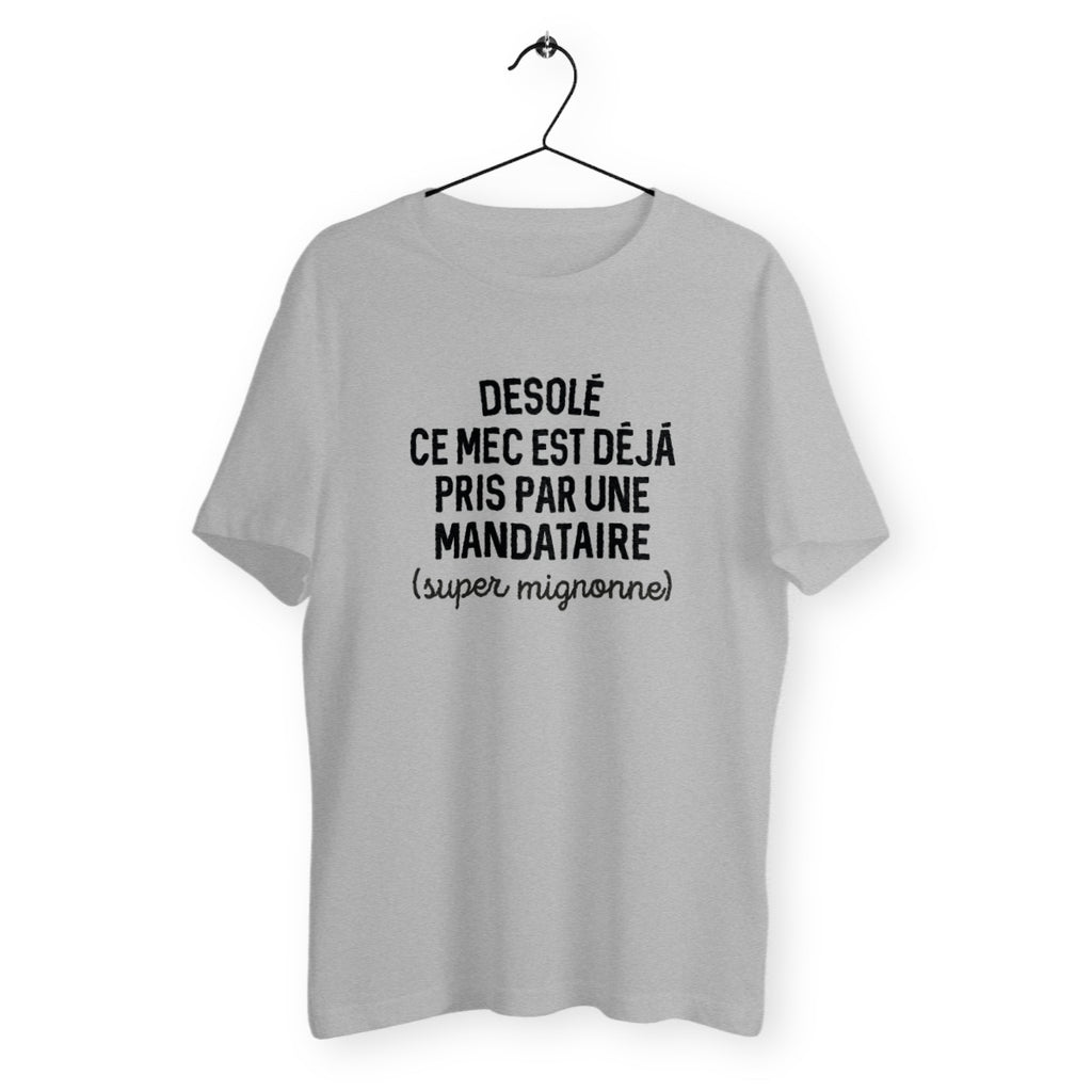 Désolé ce mec est déjà pris - Mandataire - Gris