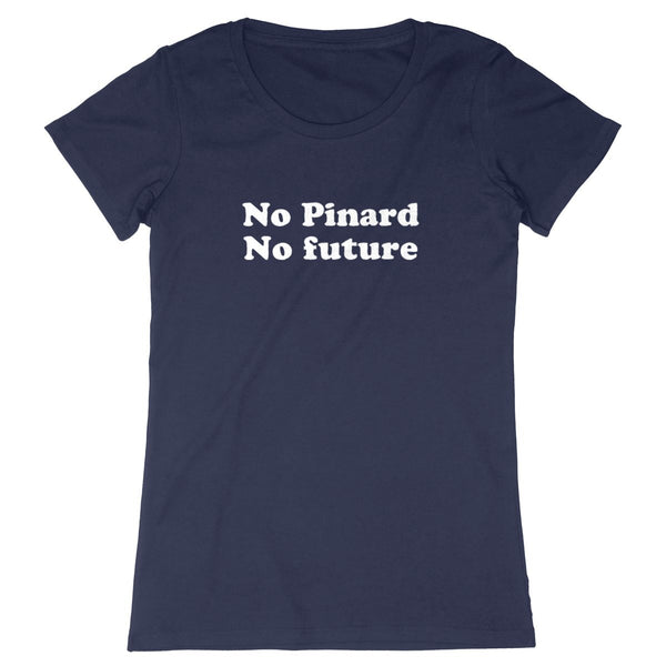 No pinard no future